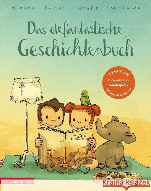 Das elefantastische Geschichtenbuch : Elefantastisch - Auf nach Afrika! / Elefantastische Abenteuer - Schatzsuche in Afrika / Elefantastische Reise - Unterwegs nach Indien. Dre Bilderbücher in einem B Engler, Michael 9783219118780