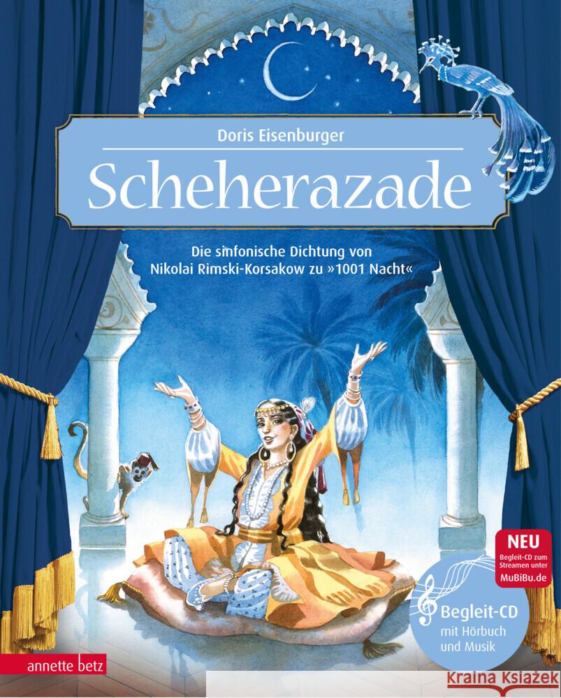 Scheherazade (Das musikalische Bilderbuch mit CD und zum Streamen) Eisenburger, Doris 9783219118933 Betz, Wien