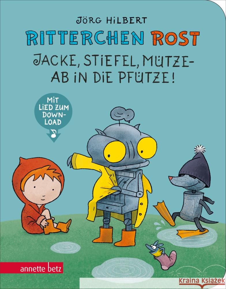 Ritterchen Rost - Jacke, Stiefel, Mütze, ab in die Pfütze! Pappbilderbuch (Ritterchen Rost) Hilbert, Jörg 9783219119459
