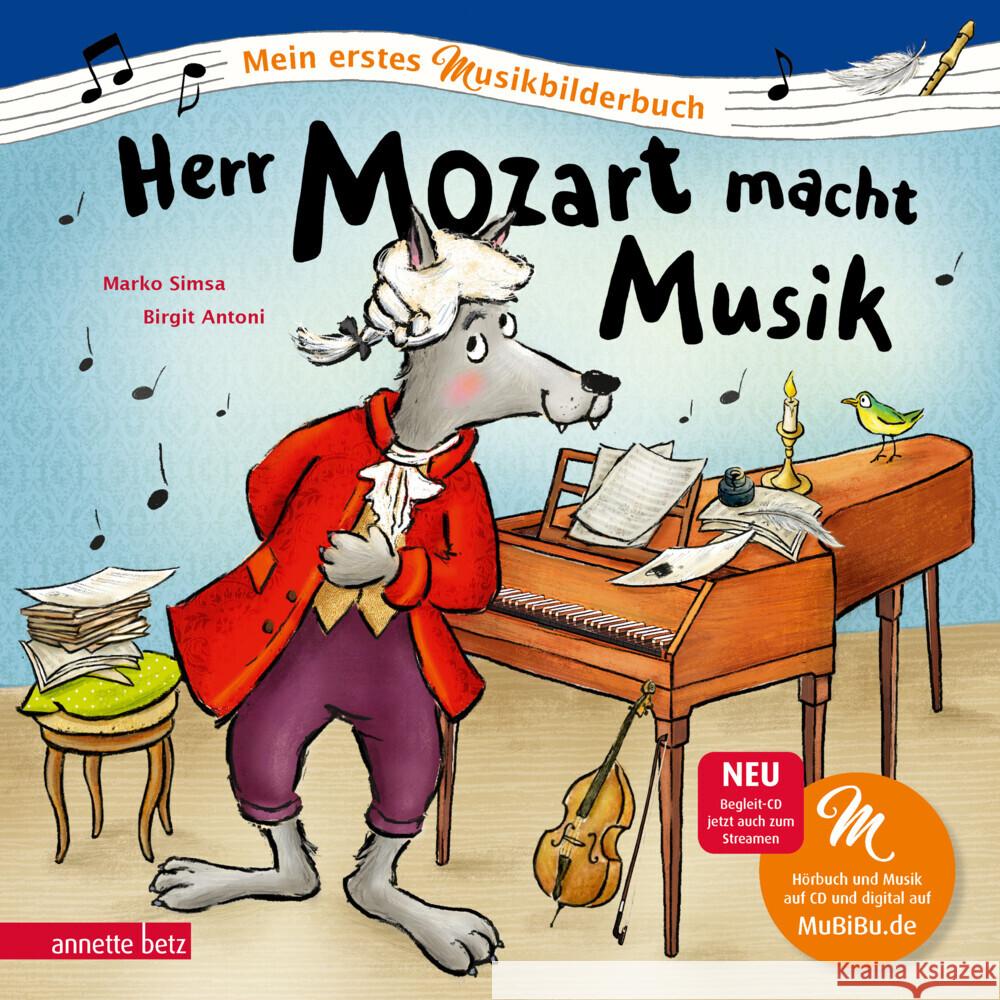 Herr Mozart macht Musik (Mein erstes Musikbilderbuch mit CD und zum Streamen) Simsa, Marko 9783219119701 Betz, Wien