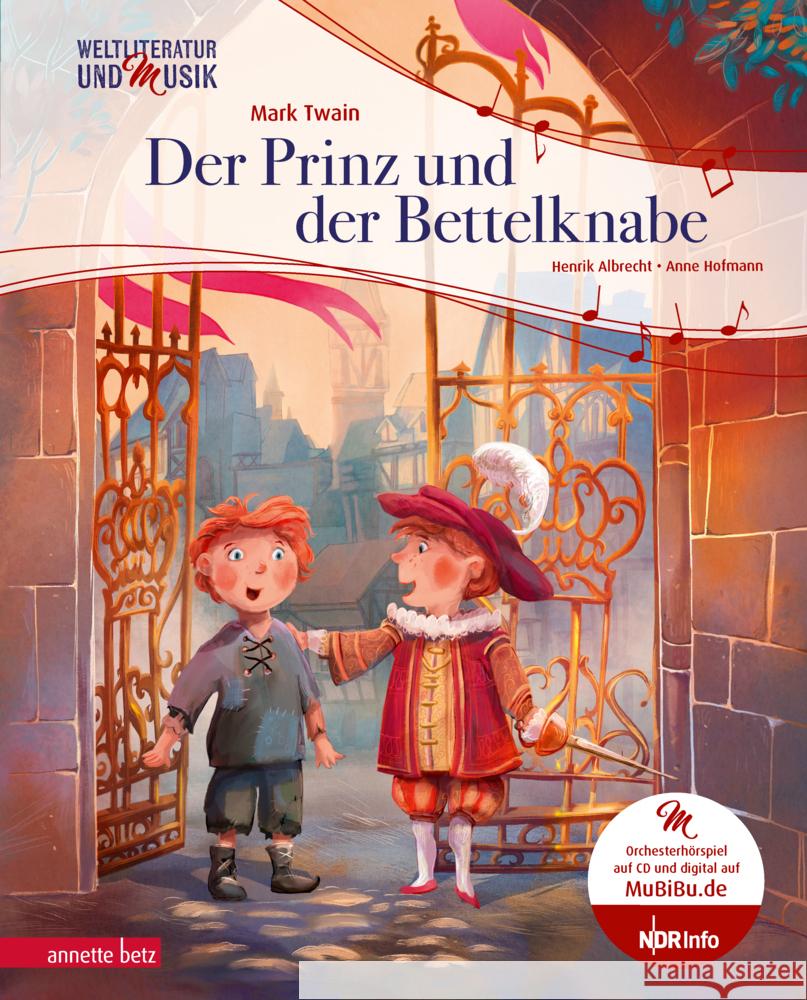 Der Prinz und der Bettelknabe (Weltliteratur und Musik mit CD und zum Streamen) Albrecht, Henrik, Twain, Mark 9783219120073 Betz, Wien