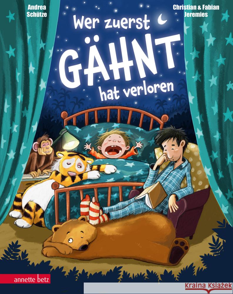 Wer zuerst gähnt, hat verloren! - Eine Einschlafgeschichte mit einem sympathischen Papa-Sohn-Duo Schütze, Andrea 9783219120080