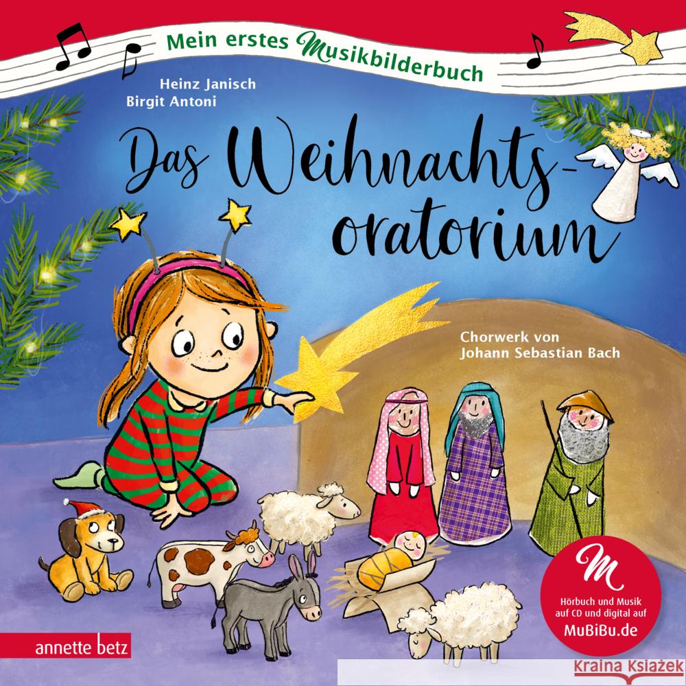 Das Weihnachtsoratorium (Mein erstes Musikbilderbuch mit CD und zum Streamen) Janisch, Heinz 9783219120158 Betz, Wien