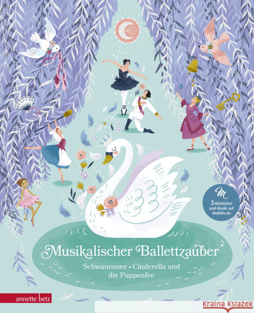 Musikalischer Ballettzauber (Das musikalische Bilderbuch zum Streamen) Simsa, Marko, Dumas, Kristina 9783219120851 Betz, Wien