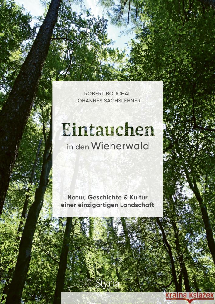 Eintauchen in den Wienerwald Bouchal, Robert, Sachslehner, Johannes 9783222136849