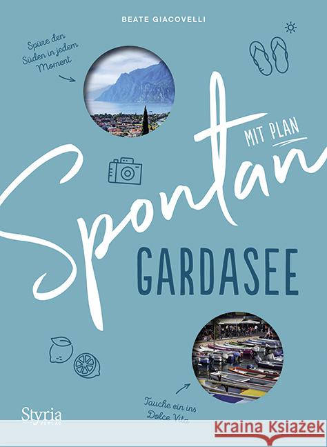 Spontan mit Plan - Gardasee Giacovelli, Beate 9783222136863