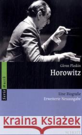 Horowitz : Eine Biografie Plaskin, Glenn   9783254082695 Schott Music, Mainz