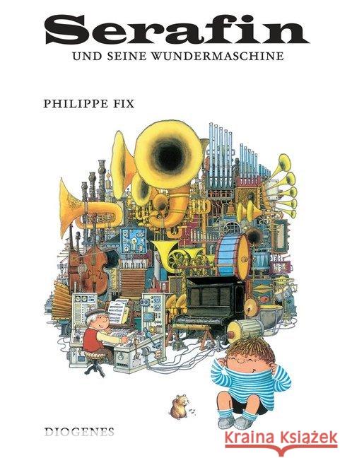 Serafin und seine Wundermaschine Fix, Philippe   9783257005271 Diogenes