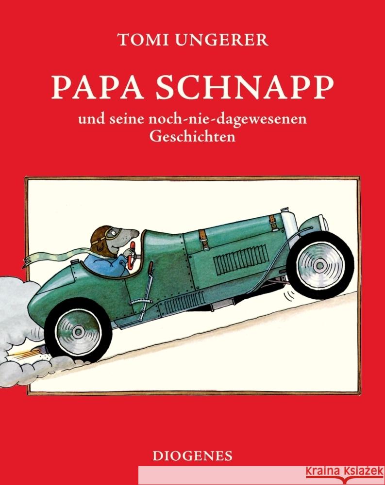 Papa Schnapp und seine noch-nie-dagewesenen Geschichten Ungerer, Tomi 9783257006339 Diogenes