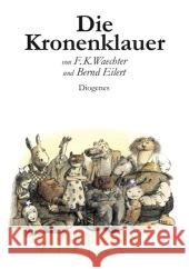 Die Kronenklauer Waechter, Friedrich K. Eilert, Bernd  9783257011319 Diogenes