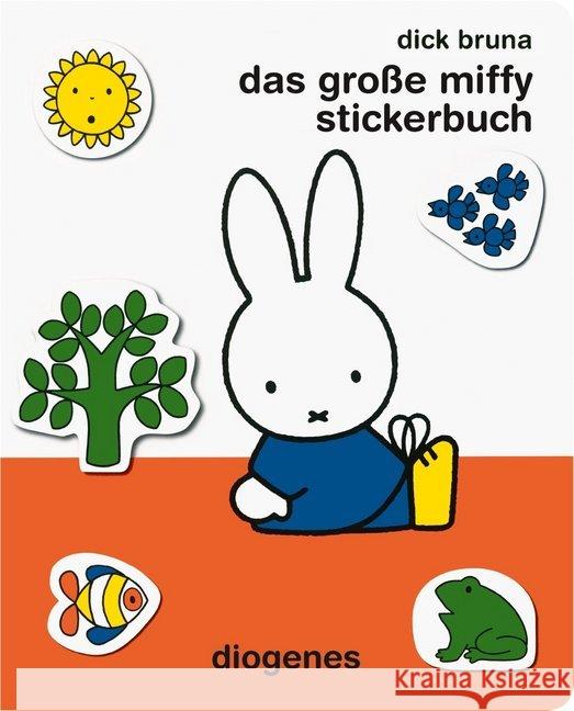 Das große Miffy Stickerbuch Bruna, Dick 9783257012187 Diogenes