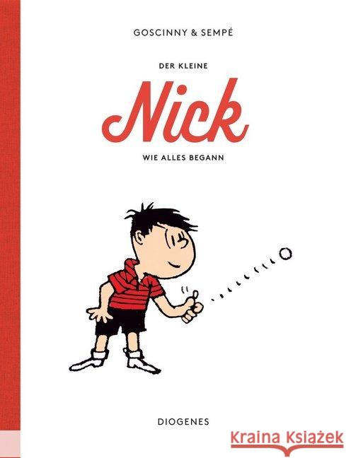 Der kleine Nick. Wie alles begann : Comic Goscinny, René; Sempé, Jean-Jacques 9783257012354 Diogenes