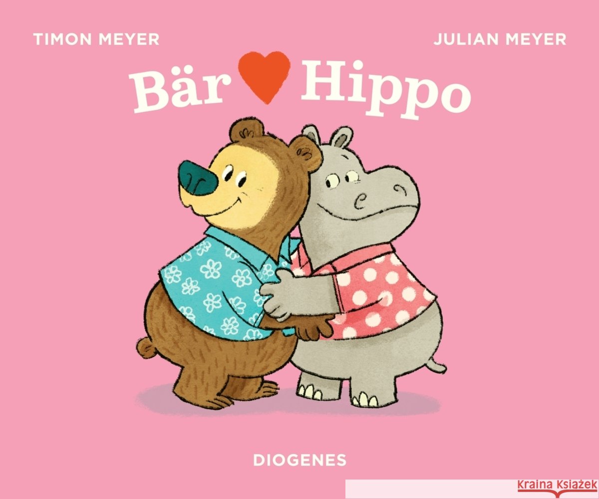 Bär liebt Hippo Meyer, Julian, Meyer, Timon 9783257013016