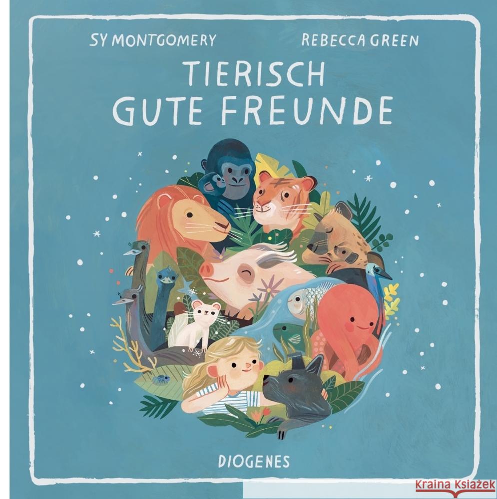 Tierisch gute Freunde Montgomery, Sy, Green, Rebecca 9783257013023 Diogenes