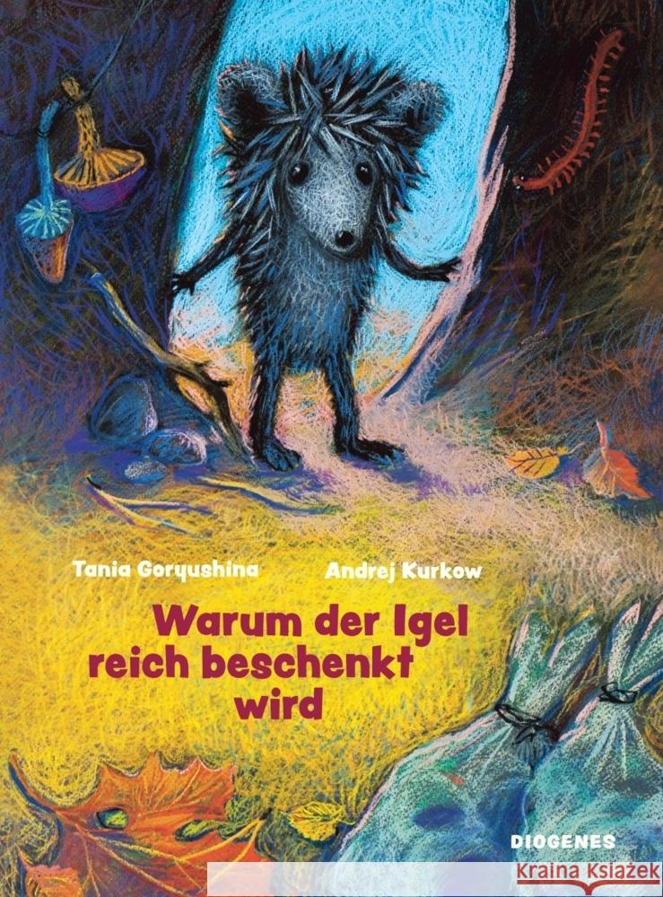 Warum der Igel reich beschenkt wird Kurkow, Andrej, Goryushina, Tania 9783257013054