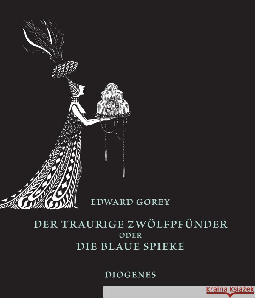 Der traurige Zwölfpfünder oder Die blaue Spieke Gorey, Edward 9783257021776 Diogenes