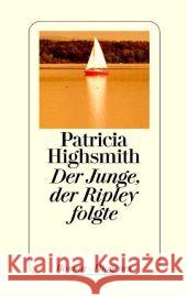 Der Junge, der Ripley folgte Highsmith, Patricia 9783257064186