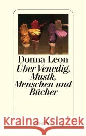 Über Venedig, Musik, Menschen und Bücher Leon, Donna   9783257064872 Diogenes
