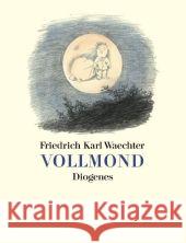 Vollmond Waechter, Friedrich K.   9783257065077