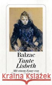 Tante Lisbeth : Roman Balzac, Honoré de Hofmannsthal, Hugo von Zech, Paul 9783257066173 Diogenes