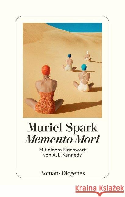 Memento Mori : Mit einem Nachwort von A. L. Kennedy. Roman Spark, Muriel 9783257070040