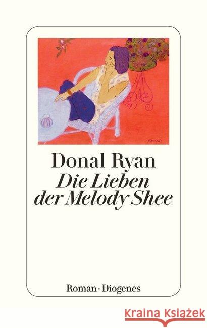 Die Lieben der Melody Shee : Roman Ryan, Donal 9783257070231 Diogenes