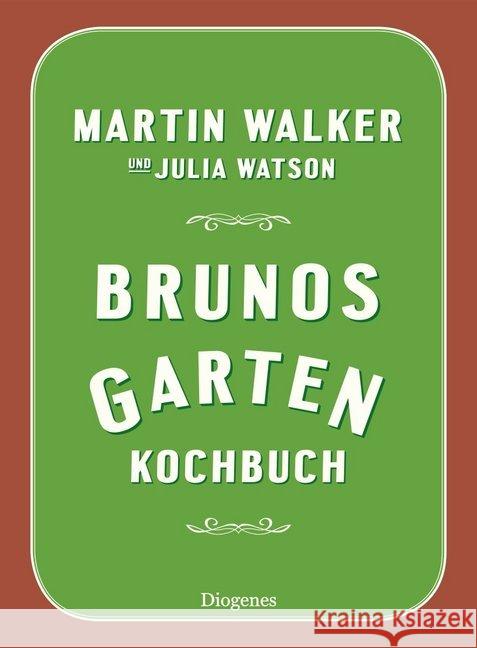 Brunos Gartenkochbuch Walker, Martin; Watson, Julia 9783257070903