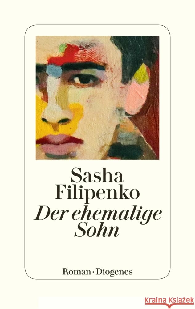 Der ehemalige Sohn Filipenko, Sasha 9783257071566 Diogenes