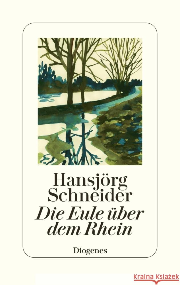 Die Eule über dem Rhein Schneider, Hans-Jörg 9783257071627