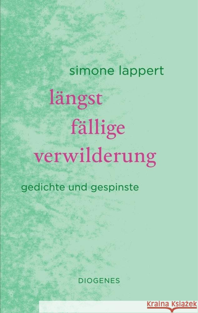 längst fällige verwilderung Lappert, Simone 9783257071894 Diogenes