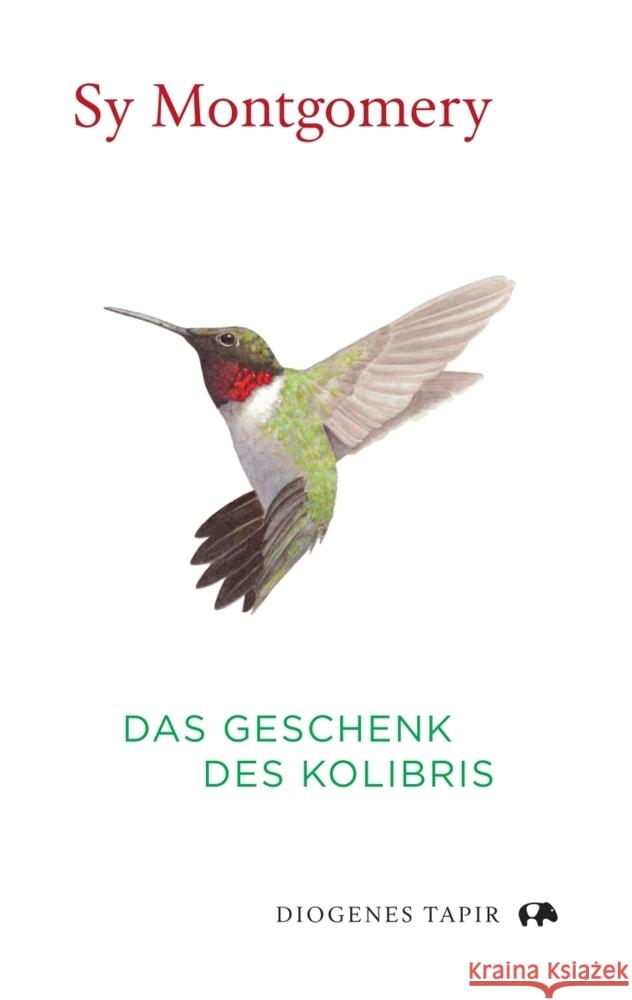 Das Geschenk des Kolibris Montgomery, Sy 9783257071931 Diogenes