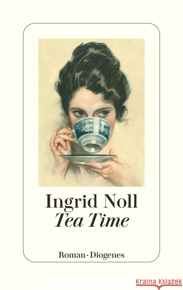 Tea Time Noll, Ingrid 9783257072143 Diogenes