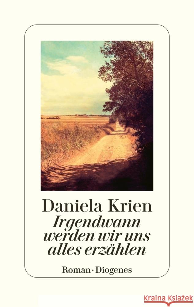 Irgendwann werden wir uns alles erzählen Krien, Daniela 9783257072198