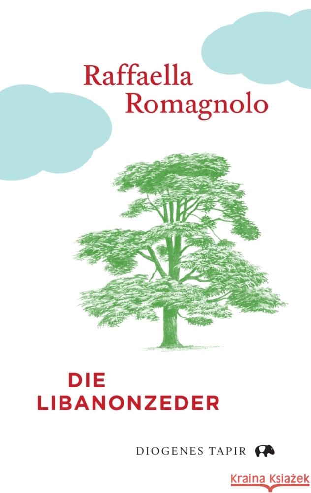 Die Libanonzeder Romagnolo, Raffaella 9783257072327