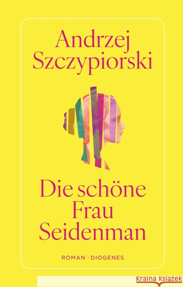 Die schöne Frau Seidenman Szczypiorski, Andrzej 9783257072358