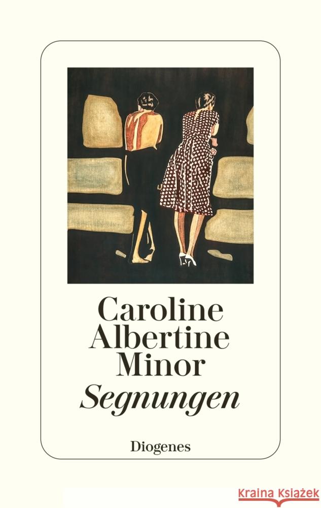 Segnungen Minor, Caroline Albertine 9783257072846 Diogenes