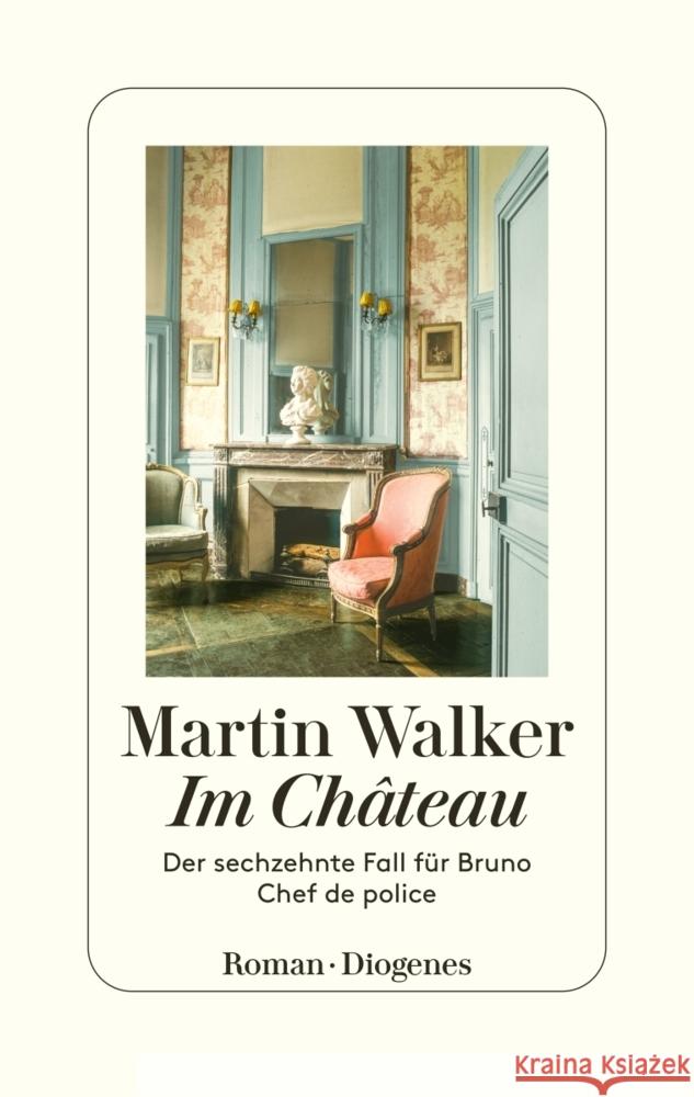 Im Château Walker, Martin 9783257072884 Diogenes