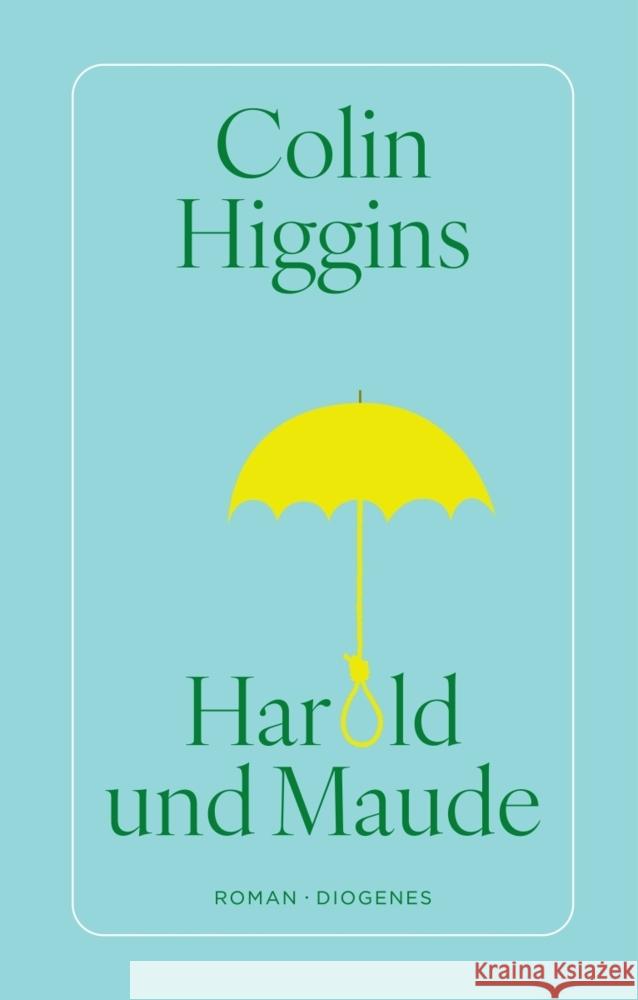 Harold und Maude Higgins, Colin 9783257073195 Diogenes