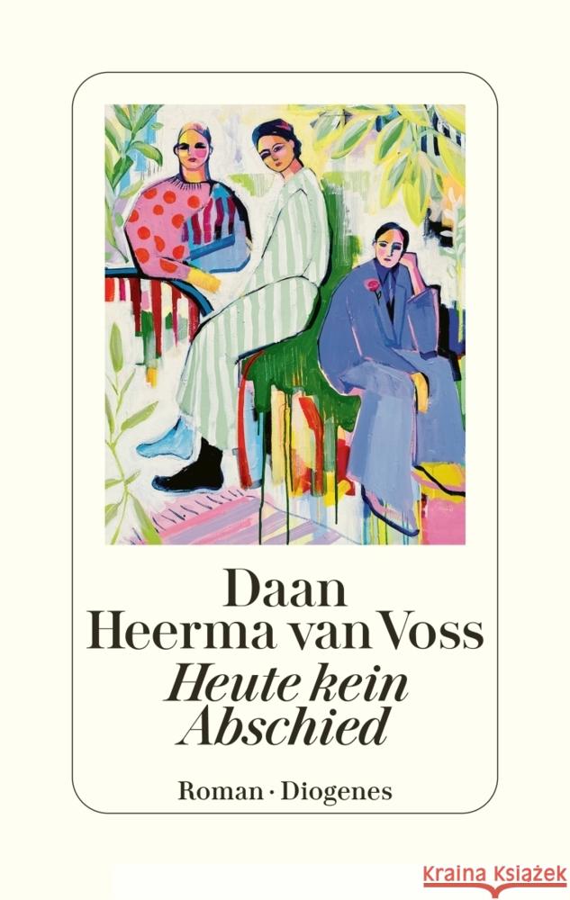 Heute kein Abschied Heerma van Voss, Daan 9783257073256