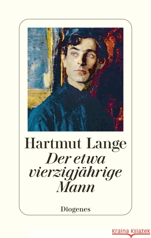 Der etwa vierzigjährige Mann Lange, Hartmut 9783257073430 Diogenes