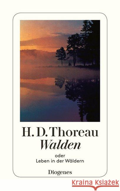 Walden oder Leben in den Wäldern : Vorw. v. Walter E. Richartz Thoreau, Henry D. Emmerich, Emma Fischer, Tatjana 9783257200195 Diogenes