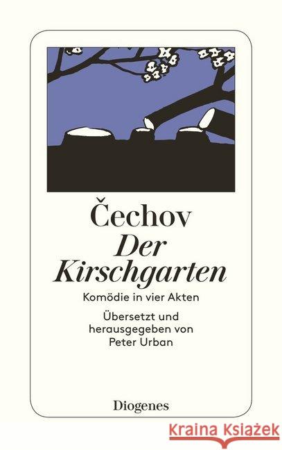 Der Kirschgarten : Komödie in 4 Akten Cechov, Anton Urban, Peter  9783257200836 Diogenes