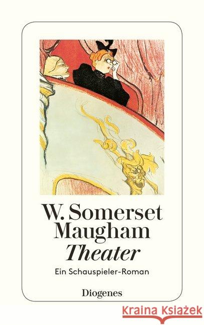 Theater : Ein Schauspieler-Roman Maugham, William Somerset Seiller, Renate Haffmans, Ute  9783257201635 Diogenes