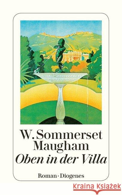 Oben in der Villa : Roman Maugham, William Somerset Frank, William G Mottier, Ann 9783257201666 Diogenes