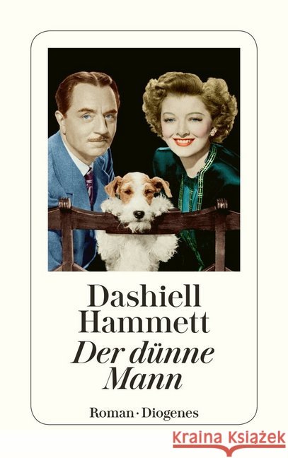 Der dünne Mann : Roman Hammett, Dashiell Knoth, Tom  9783257202953