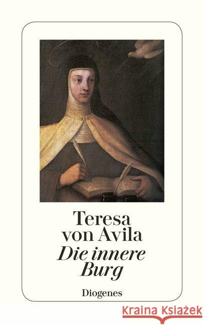 Die innere Burg Teresa von Avila Vogelgsang, Fritz    9783257206432 Diogenes