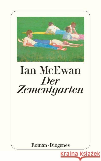 Der Zementgarten : Roman McEwan, Ian   9783257206487 Diogenes