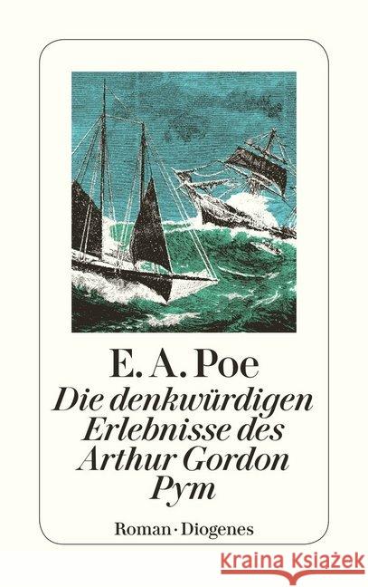 Die denkwürdigen Erlebnisse des Arthur Gordon Pym : Roman Poe, Edgar A. Etzel, Gisela  9783257212679