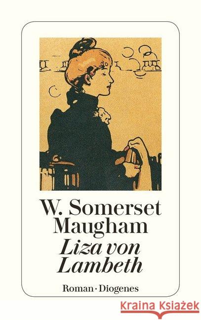 Liza von Lambeth : Ein Liebesroman Maugham, William Somerset Muehlon, Irene  9783257213072 Diogenes