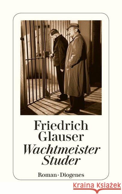 Wachtmeister Studer : Roman. Mit e. Nachw. v. Hugo Loetscher Glauser, Friedrich   9783257217339 Diogenes